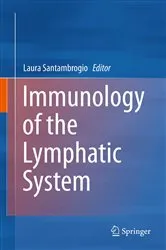 Book cover of Immunology of the Lymphatic System by Laura Santambrogio