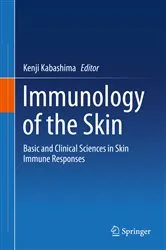 Book cover of Immunology of the Skin by Kenji Kabashima