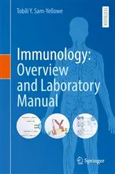 Book cover of Immunology: Overview and Laboratory Manual by Tobili Y. Sam-Yellowe