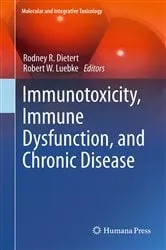 Book cover of Immunotoxicity, Immune Dysfunction, and Chronic Disease by Rodney R. Dietert