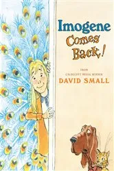 Book cover of Imogene Comes Back! by David Small