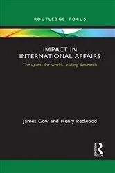 Book cover of Impact in International Affairs by James Gow