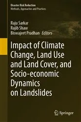 Book cover of Impact of Climate Change, Land Use and Land Cover, and Socio-economic Dynamics on Landslides by Raju Sarkar