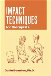 Book cover of Impact Techniques for Therapists by Danie Beaulieu