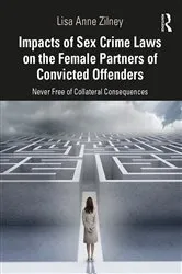 Book cover of Impacts of Sex Crime Laws on the Female Partners of Convicted Offenders by Lisa Anne Zilney