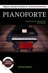 Book cover of Impara a suonare canzoni al pianoforte by Elvine Robert