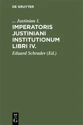Book cover of Imperatoris Justiniani Institutionum libri IV. by Justinian I., Byzantinisches Reich, Kaiser
