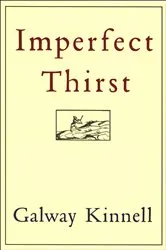 Book cover of Imperfect Thirst by Galway Kinnell