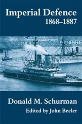 Book cover of Imperial Defence, 1868-1887 by Donald MacKenzie Schurman