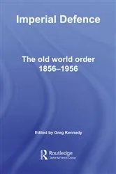 Book cover of Imperial Defence by Greg Kennedy