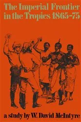 Book cover of Imperial Frontier in the Tropics by W. David McIntyre
