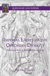 Book cover of Imperial Ladies of the Ottonian Dynasty by Phyllis G. Jestice