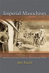 Book cover of Imperial Masochism by John Kucich