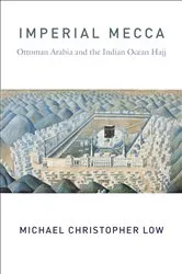 Book cover of Imperial Mecca by Michael Christopher Low