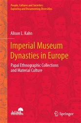 Book cover of Imperial Museum Dynasties in Europe by Alison L. Kahn