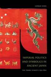 Book cover of Imperial Politics and Symbolics in Ancient Japan by Herman Ooms
