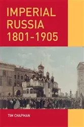 Book cover of Imperial Russia, 1801-1905 by Tim Chapman