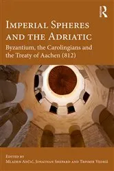 Book cover of Imperial Spheres and the Adriatic by Mladen Ančić