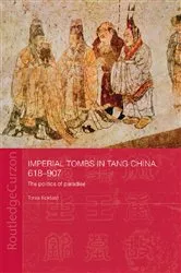 Book cover of Imperial Tombs in Tang China, 618-907 by Tonia Eckfeld