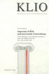 Book cover of Imperiale Politik und provinziale Entwicklung by Axel Gebhardt