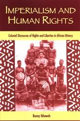 Book cover of Imperialism and Human Rights by Bonny Ibhawoh