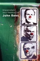 Book cover of Imperialism and Resistance by John Rees