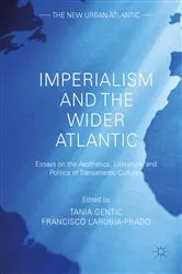 Book cover of Imperialism and the Wider Atlantic by Tania Gentic