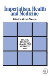 Book cover of Imperialism, Health and Medicine by Vicente Navarro