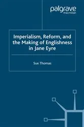Book cover of Imperialism, Reform and the Making of Englishness in Jane Eyre by S. Thomas