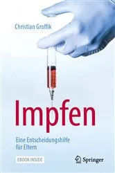 Book cover of Impfen. Eine Entscheidungshilfe für Eltern by Christian Groffik
