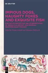 Book cover of Impious Dogs, Haughty Foxes and Exquisite Fish by Tristan Schmidt