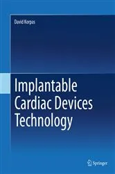 Book cover of Implantable Cardiac Devices Technology by David Korpas