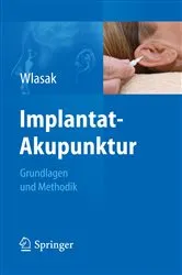 Book cover of Implantat-Akupunktur by Rolf Wlasak