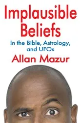 Book cover of Implausible Beliefs by Allan Mazur