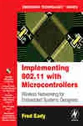 Book cover of Implementing 802.11 with Microcontrollers: Wireless Networking for Embedded Systems Designers by Fred Eady