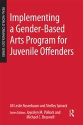 Book cover of Implementing a Gender-Based Arts Program for Juvenile Offenders by Jill Leslie Rosenbaum