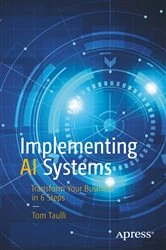 Book cover of Implementing AI Systems by Tom Taulli
