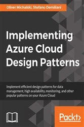 Book cover of Implementing Azure Cloud Design Patterns by Oliver Michalski
