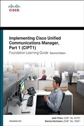 Book cover of Implementing Cisco Unified Communications Manager, Part 1 (CIPT1) Foundation Learning Guide (2nd ed.) by Joshua Samuel Finke