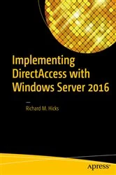 Book cover of Implementing DirectAccess with Windows Server 2016 by Richard M. Hicks