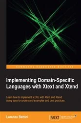 Book cover of Implementing Domain-Specific Languages with Xtext and Xtend by Lorenzo Bettini
