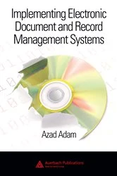 Book cover of Implementing Electronic Document and Record Management Systems by Azad Adam