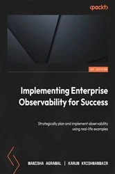 Book cover of Implementing Enterprise Observability for Success by Manisha Agrawal
