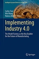 Book cover of Implementing Industry 4.0 by Carlos Toro