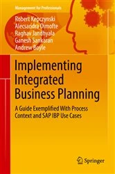 Book cover of Implementing Integrated Business Planning by Robert Kepczynski