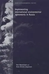 Book cover of Implementing international environmental agreements in Russia by Geir Hønneland