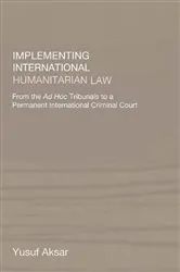 Book cover of Implementing International Humanitarian Law by Unknown