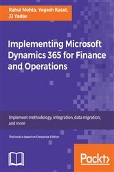 Book cover of Implementing Microsoft Dynamics 365 for Finance and Operations by Rahul Mohta