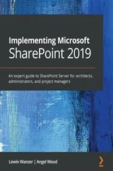 Book cover of Implementing Microsoft SharePoint 2019 by Lewin Wanzer