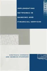 Book cover of Implementing Networks in Banking and Financial Services by Dimitris N Chorafas